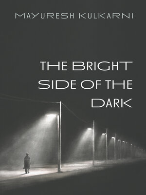 cover image of The Bright Side of the Dark